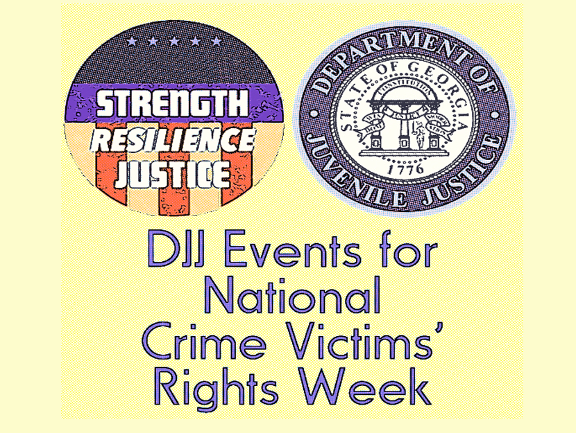 DJJ Events for National Victims' Rights Week DJJ Events for National Victims' Rights Week