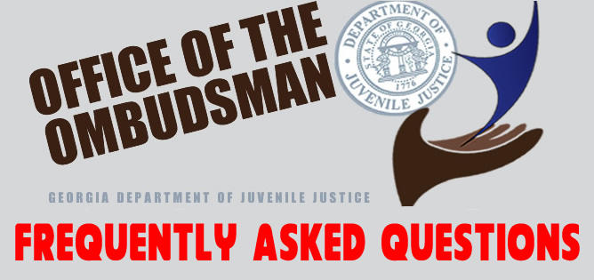 OMBUDSMAN - Frequently Asked Questions | Department of Juvenile Justice